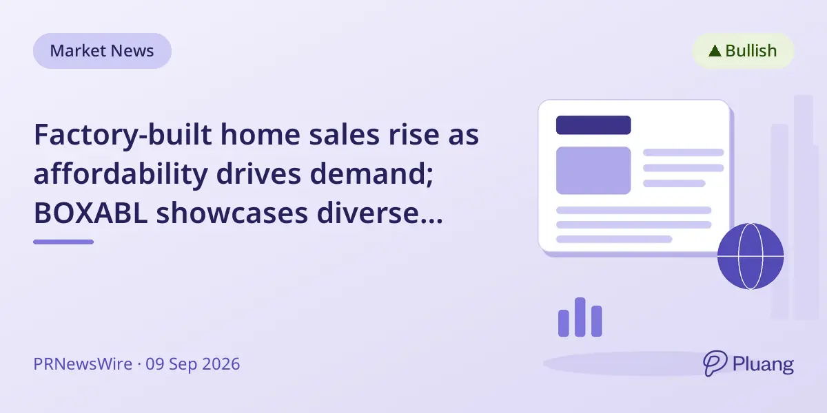 Factory-built home sales rise as affordability drives demand; BOXABL showcases diverse projects and regulatory progress.
