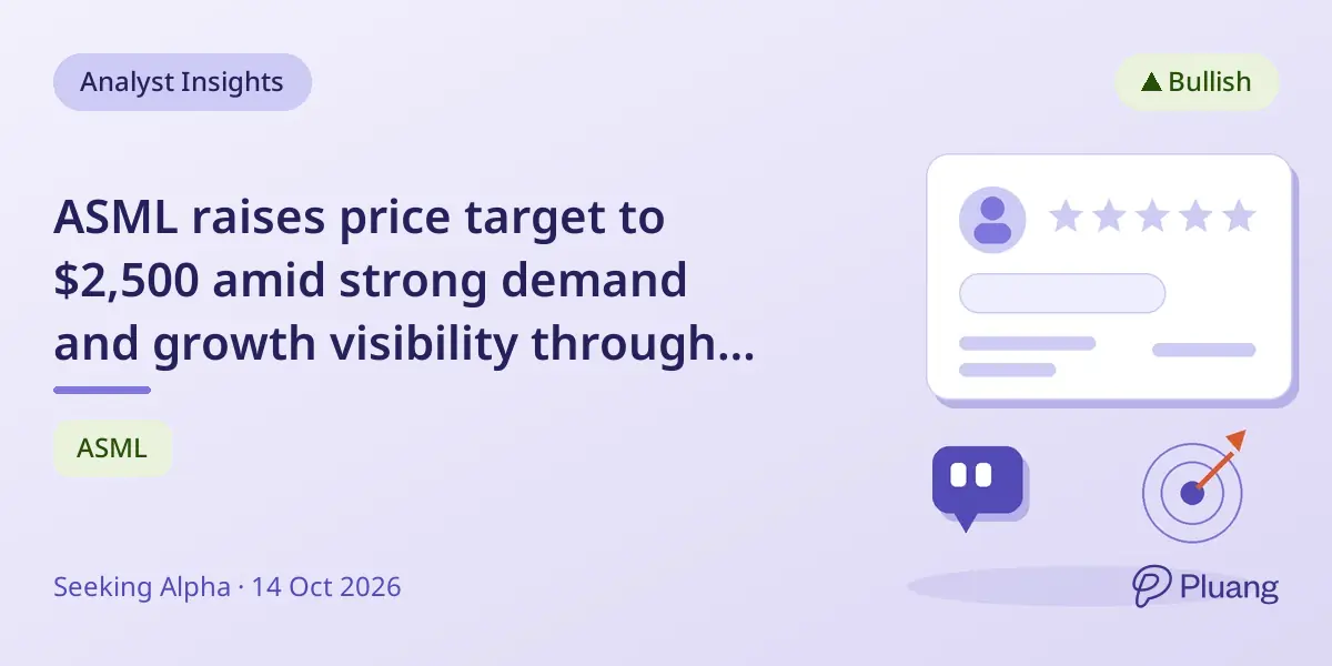 ASML raises price target to $2,500 amid strong demand and growth visibility through 2028
