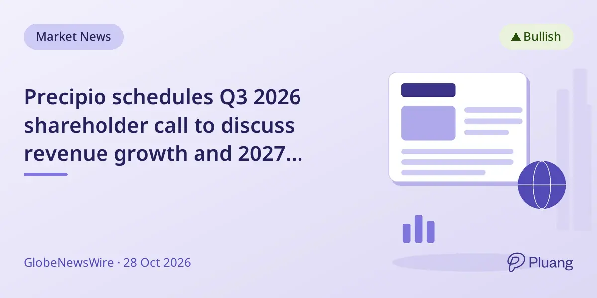 Precipio schedules Q3 2026 shareholder call to discuss revenue growth and 2027 outlook