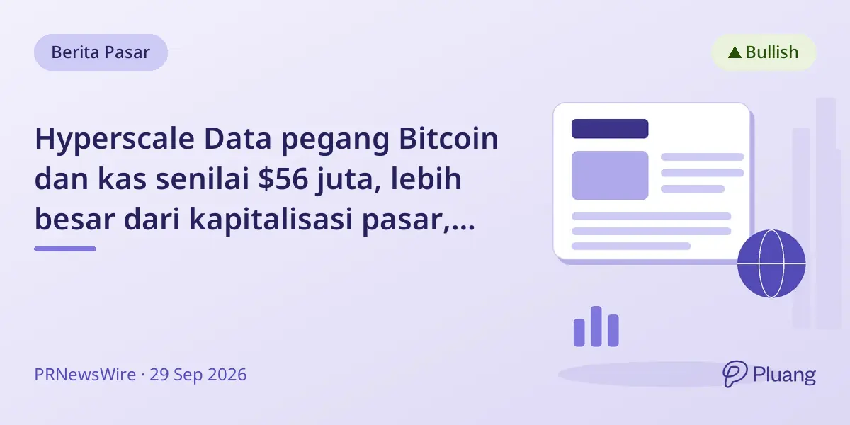 Hyperscale Data pegang Bitcoin dan kas senilai $56 juta, lebih besar dari kapitalisasi pasar, fokus pada pusat data AI Michigan.