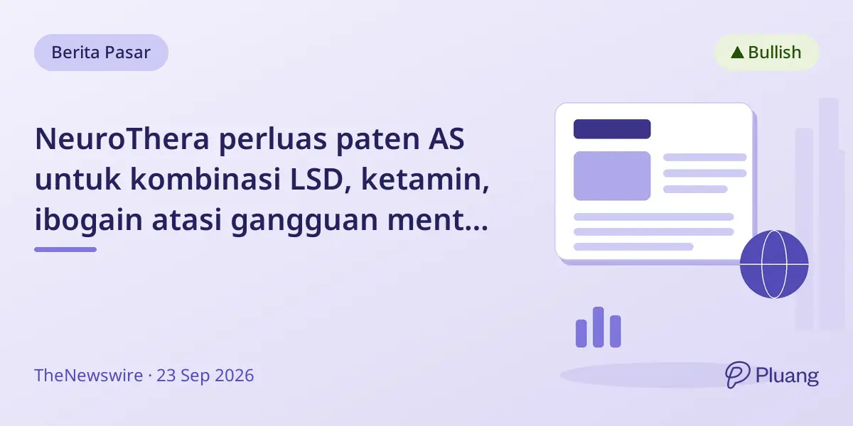NeuroThera perluas paten AS untuk kombinasi LSD, ketamin, ibogain atasi gangguan mental dan penyalahgunaan.