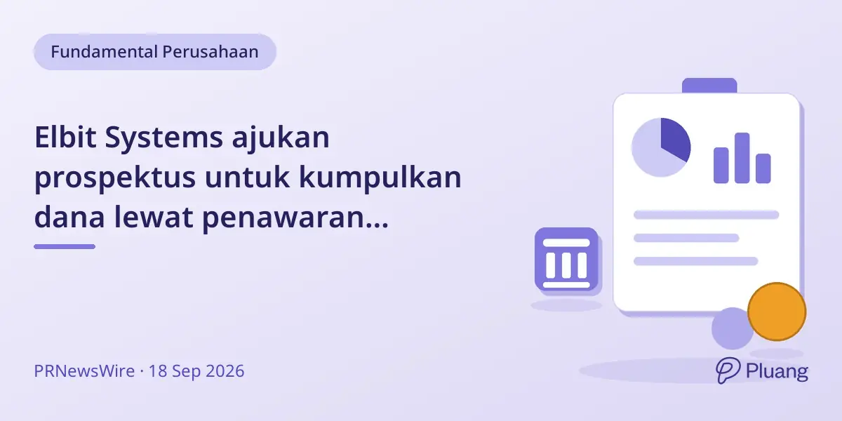 Elbit Systems ajukan prospektus untuk kumpulkan dana lewat penawaran sekuritas di Israel selama dua tahun