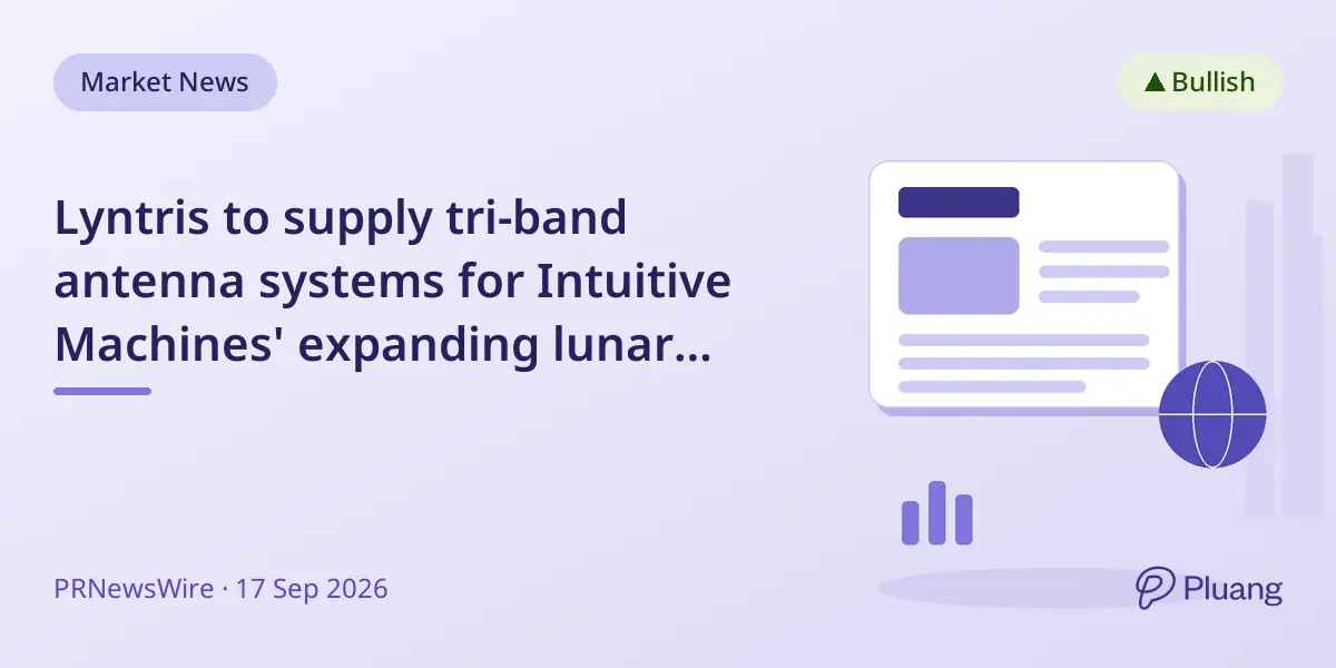 Lyntris to supply tri-band antenna systems for Intuitive Machines' expanding lunar communication network.