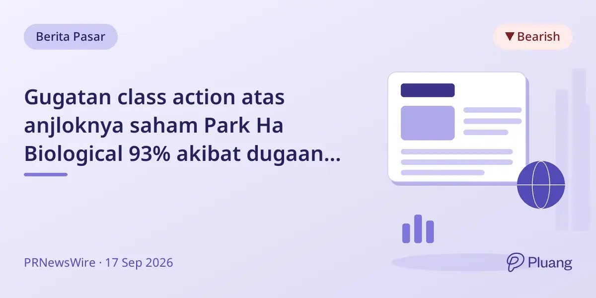 Gugatan class action atas anjloknya saham Park Ha Biological 93% akibat dugaan manipulasi IPO.