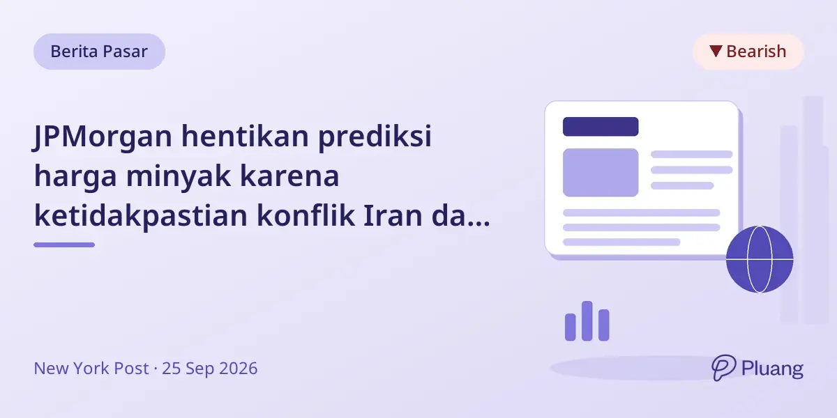 JPMorgan hentikan prediksi harga minyak karena ketidakpastian konflik Iran dan pasar yang bergejolak