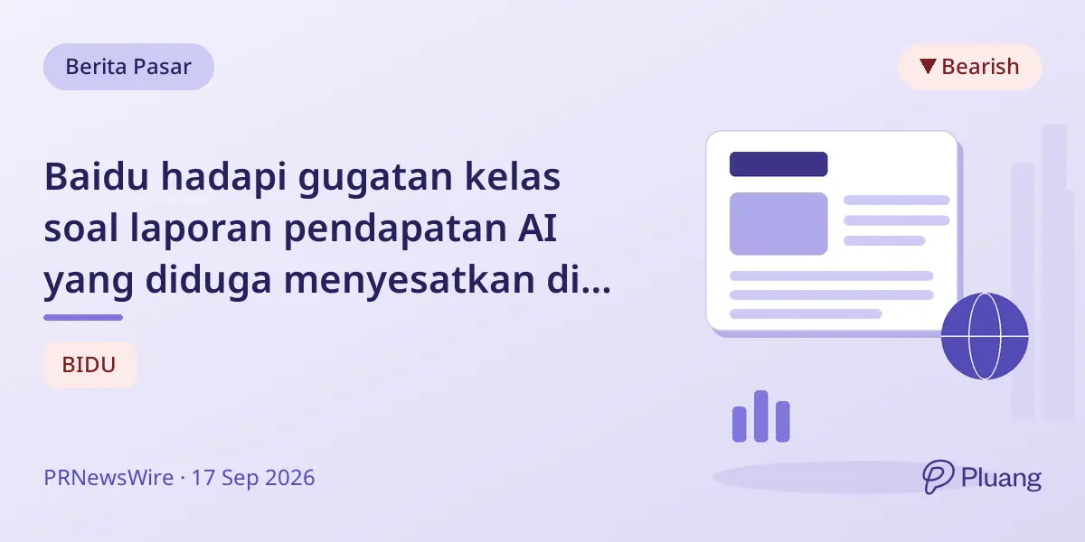 Baidu hadapi gugatan kelas soal laporan pendapatan AI yang diduga menyesatkan di tengah penurunan iklan lama