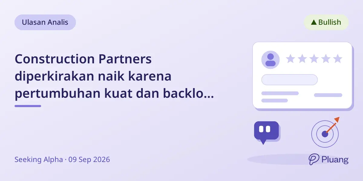Construction Partners diperkirakan naik karena pertumbuhan kuat dan backlog $3,4 miliar meski saham turun