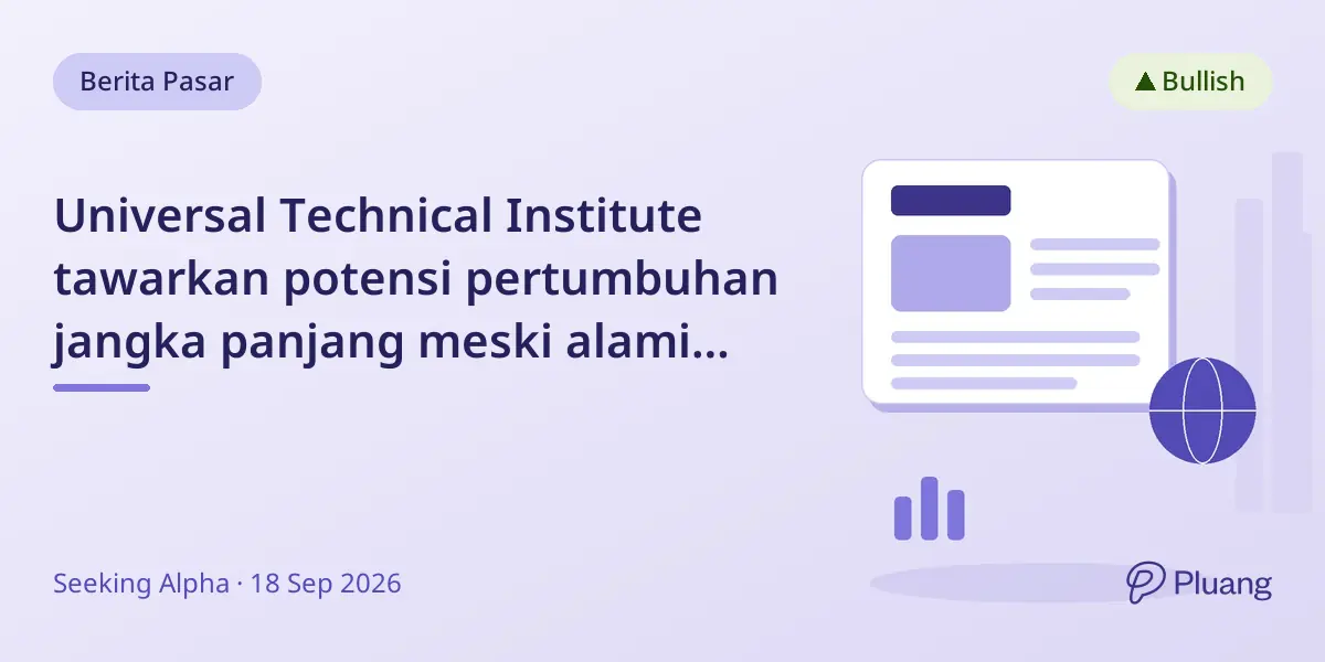 Universal Technical Institute tawarkan potensi pertumbuhan jangka panjang meski alami kemunduran.