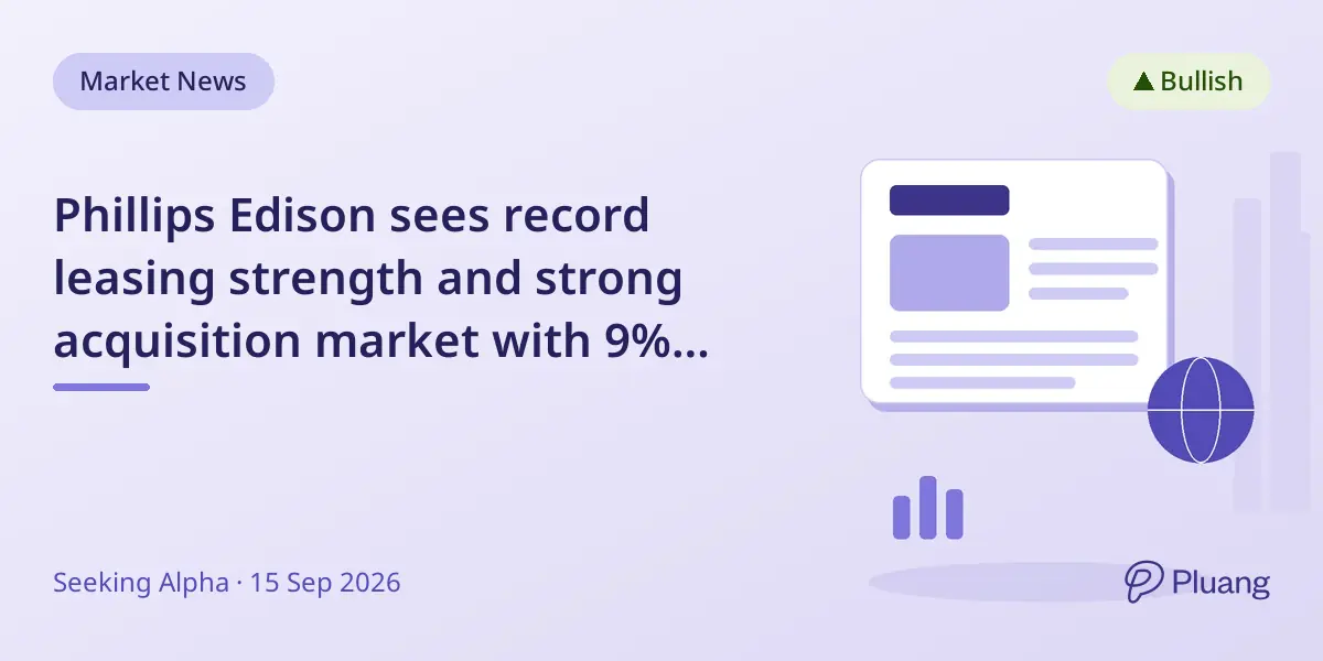 Phillips Edison sees record leasing strength and strong acquisition market with 9% unlevered IRRs.