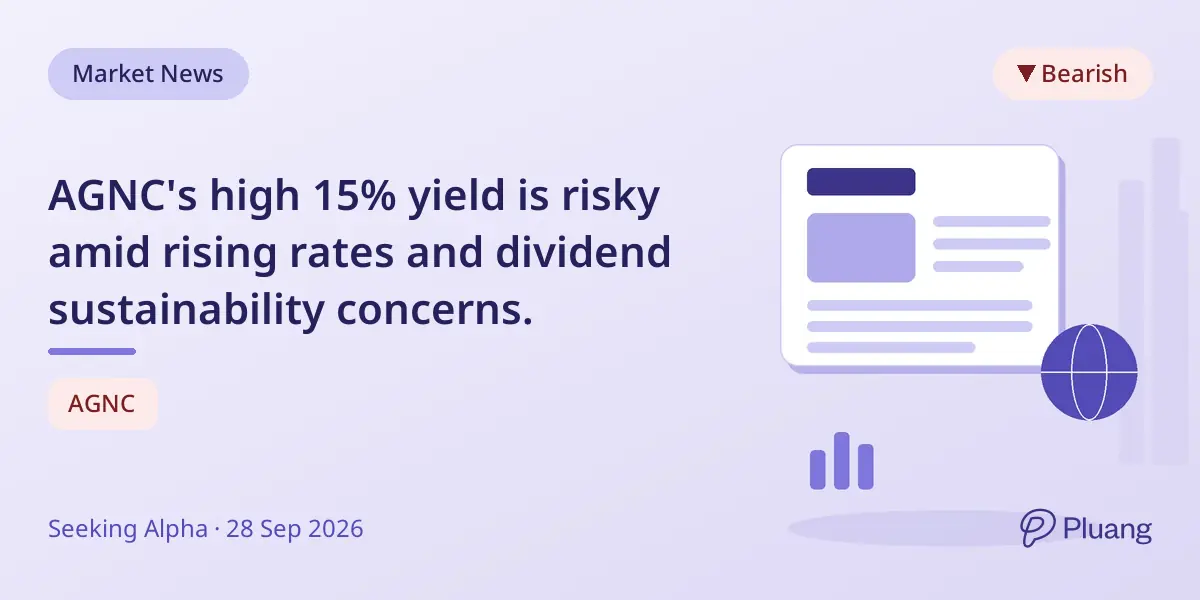 AGNC's high 15% yield is risky amid rising rates and dividend sustainability concerns.