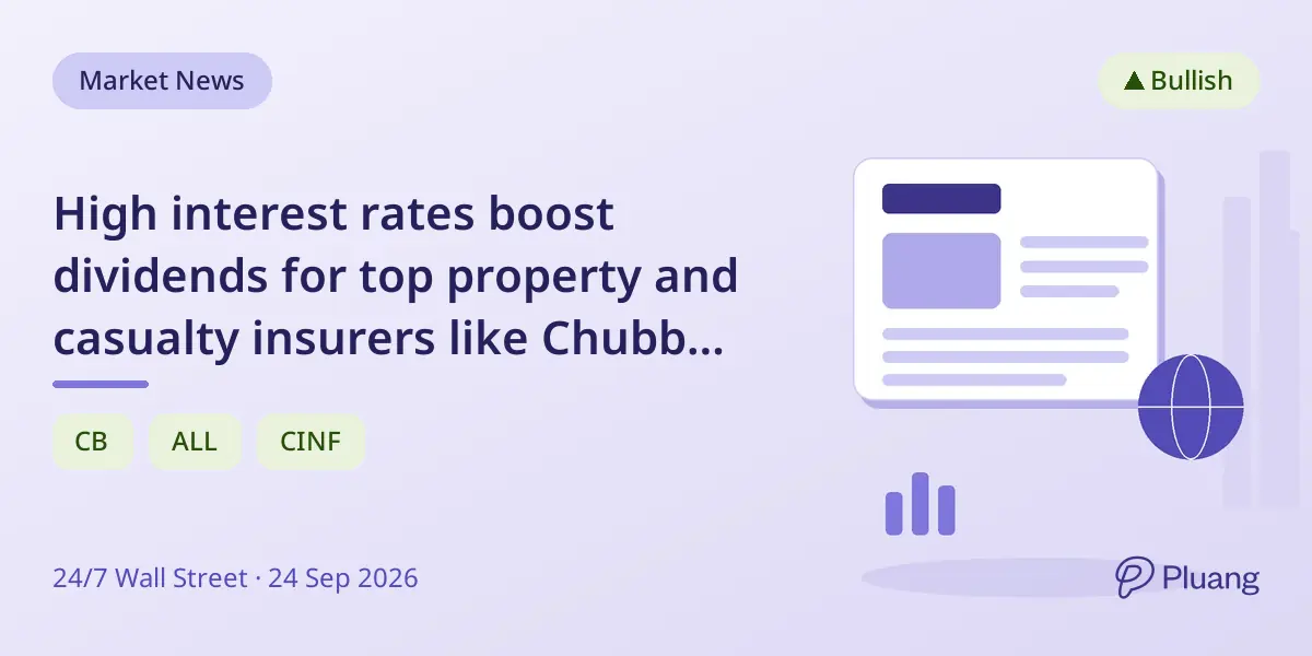 High interest rates boost dividends for top property and casualty insurers like Chubb and Travelers.
