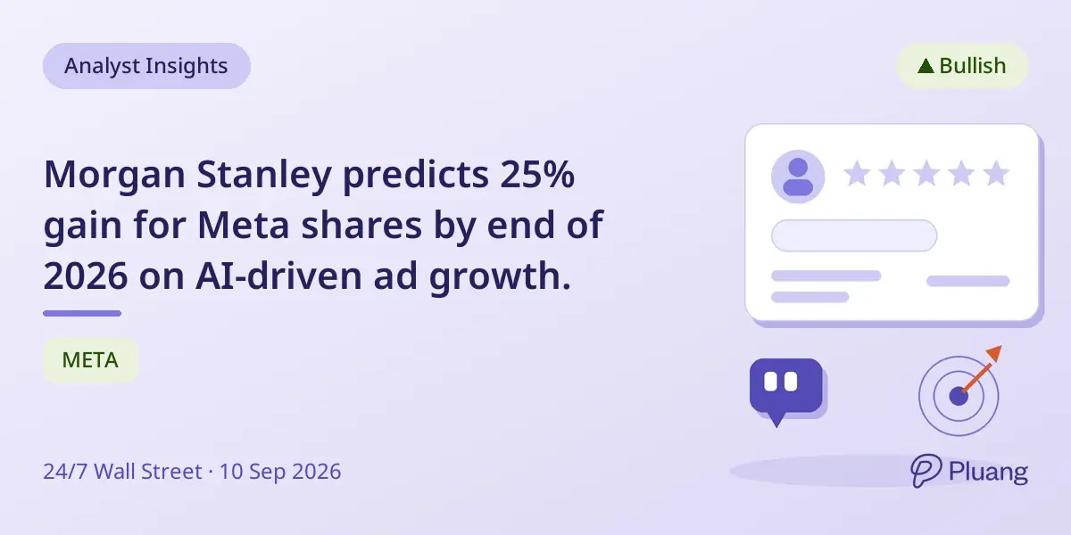 Morgan Stanley predicts 25% gain for Meta shares by end of 2026 on AI-driven ad growth.