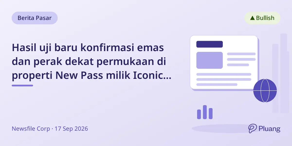 Hasil uji baru konfirmasi emas dan perak dekat permukaan di properti New Pass milik Iconic Minerals.