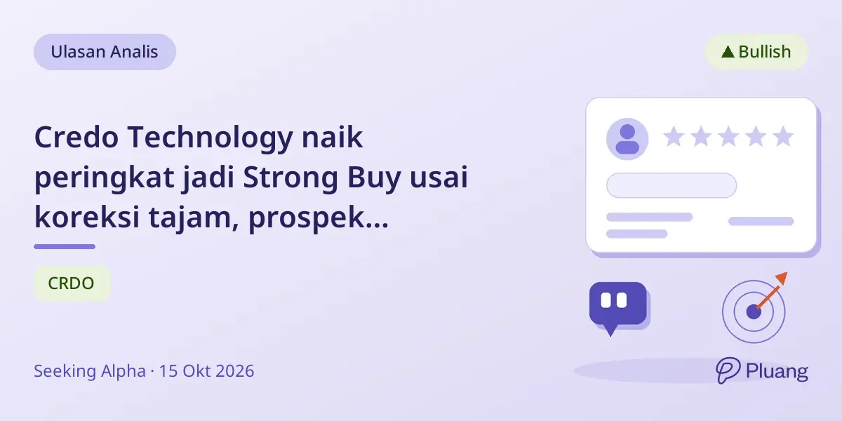 Credo Technology naik peringkat jadi Strong Buy usai koreksi tajam, prospek pertumbuhan kuat dan harga diperkirakan hampir dua kali lipat.