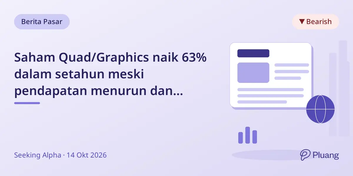 Saham Quad/Graphics naik 63% dalam setahun meski pendapatan menurun dan prospek hati-hati