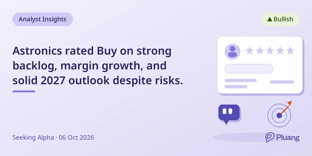 Astronics rated Buy on strong backlog, margin growth, and solid 2027 outlook despite risks.