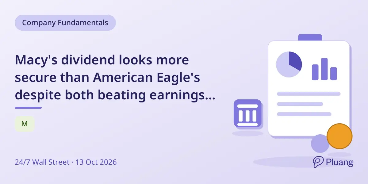 Macy's dividend looks more secure than American Eagle's despite both beating earnings with tariff refunds.