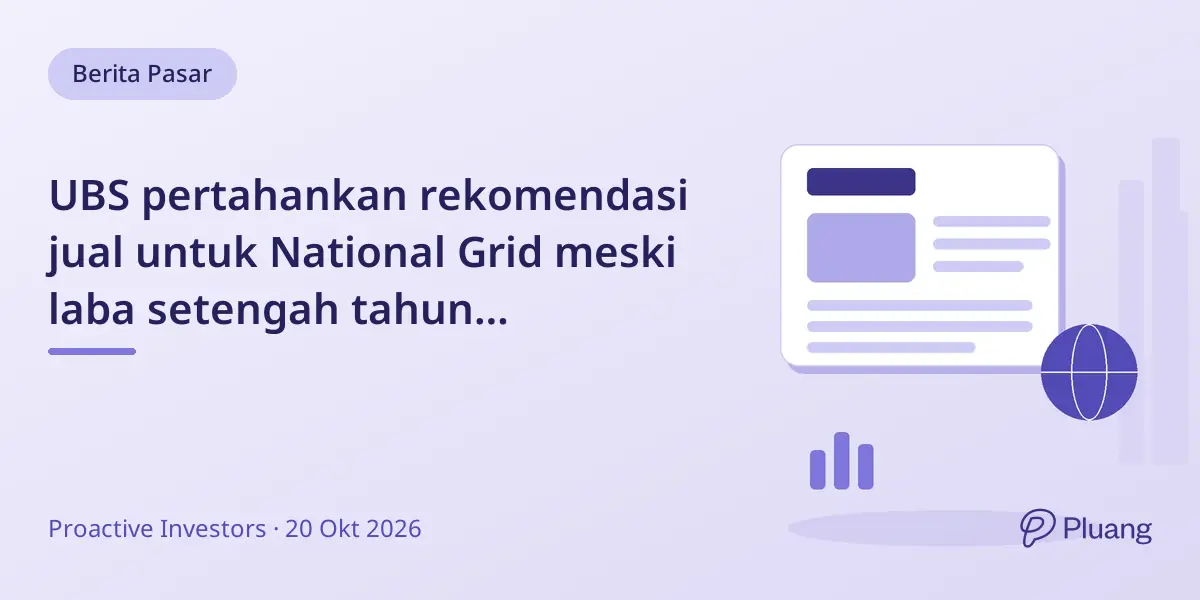 UBS pertahankan rekomendasi jual untuk National Grid meski laba setengah tahun diperkirakan rekor dan rencana transmisi £31 miliar