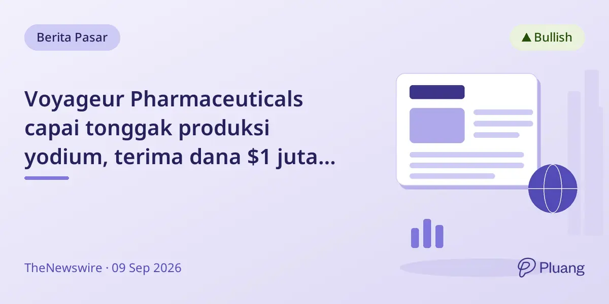 Voyageur Pharmaceuticals capai tonggak produksi yodium, terima dana $1 juta dari Bayer