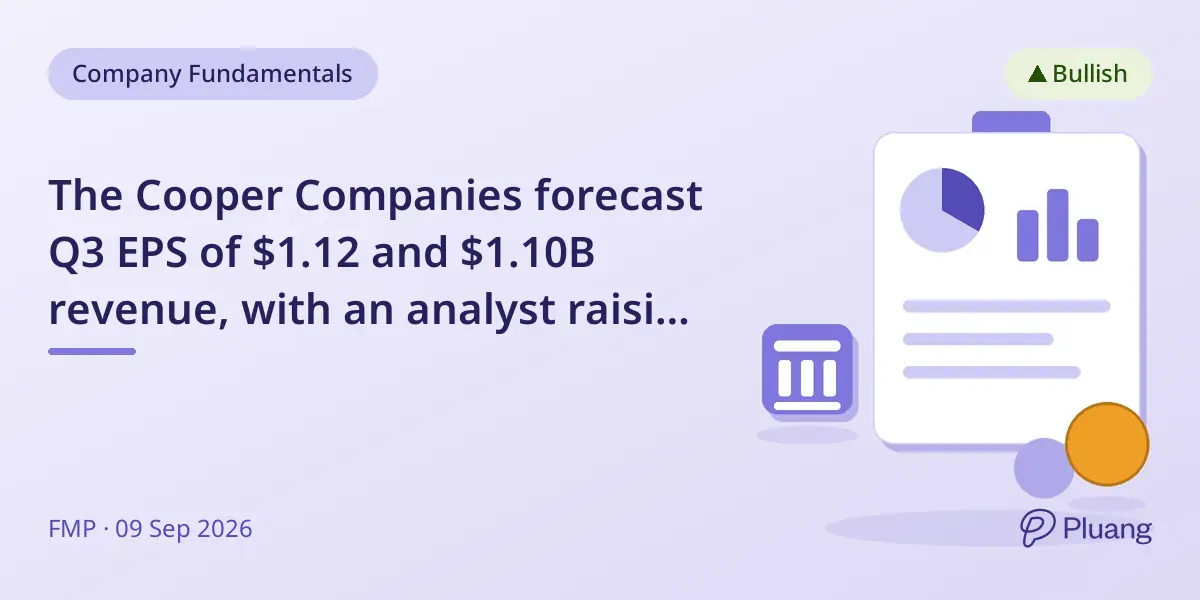 The Cooper Companies forecast Q3 EPS of $1.12 and $1.10B revenue, with an analyst raising price target to $80.