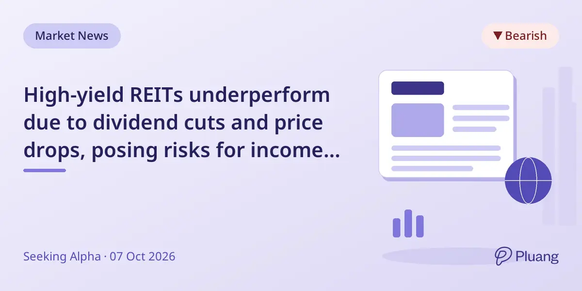 High-yield REITs underperform due to dividend cuts and price drops, posing risks for income investors.