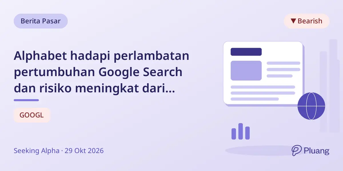 Alphabet hadapi perlambatan pertumbuhan Google Search dan risiko meningkat dari platform AI, meski Google Cloud kuat.