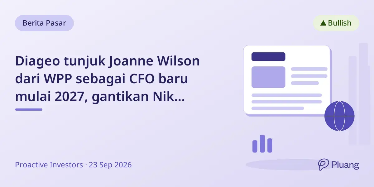 Diageo tunjuk Joanne Wilson dari WPP sebagai CFO baru mulai 2027, gantikan Nik Jhangiani.