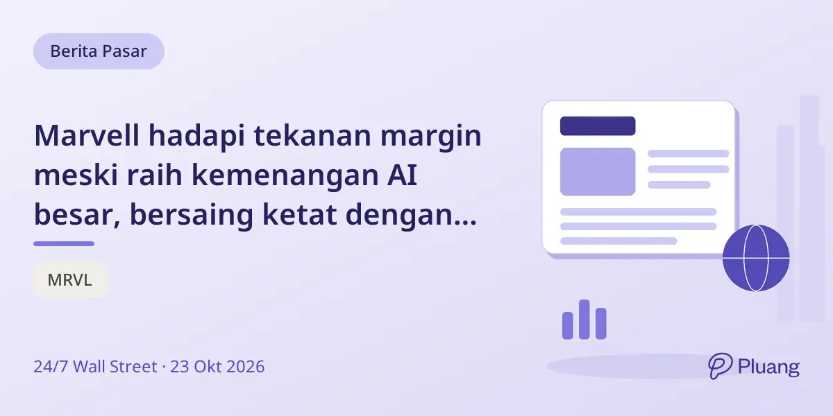 Marvell hadapi tekanan margin meski raih kemenangan AI besar, bersaing ketat dengan desainer chip Taiwan.