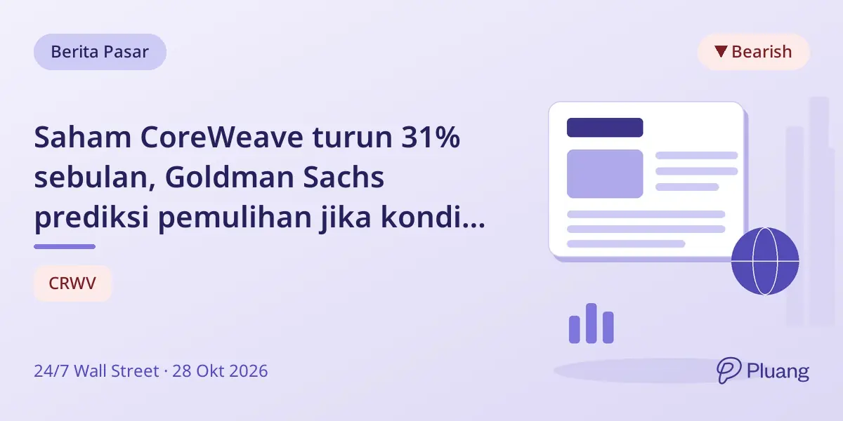 Saham CoreWeave turun 31% sebulan, Goldman Sachs prediksi pemulihan jika kondisi membaik.