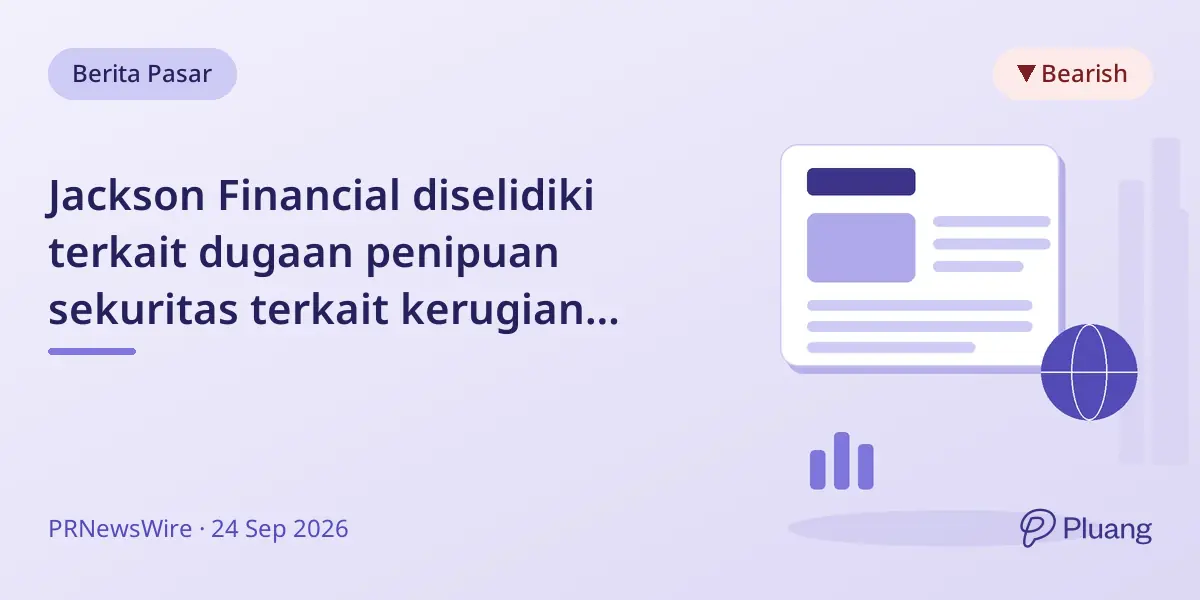 Jackson Financial diselidiki terkait dugaan penipuan sekuritas terkait kerugian lindung nilai.
