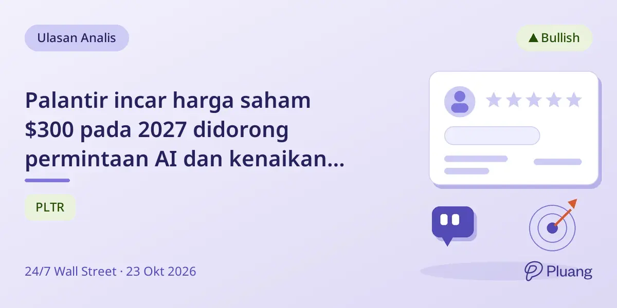 Palantir incar harga saham $300 pada 2027 didorong permintaan AI dan kenaikan proyeksi laba.