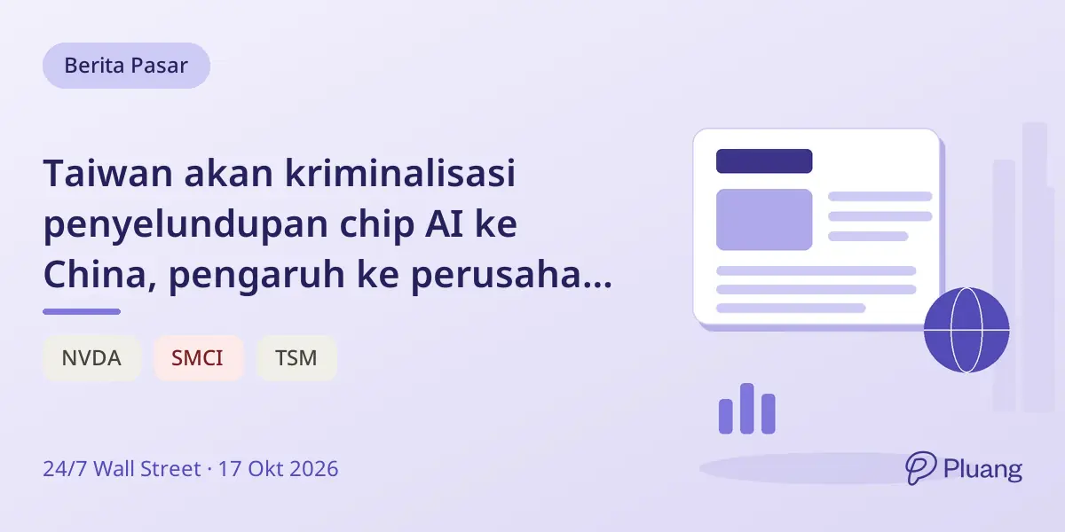 Taiwan akan kriminalisasi penyelundupan chip AI ke China, pengaruh ke perusahaan semikonduktor besar.