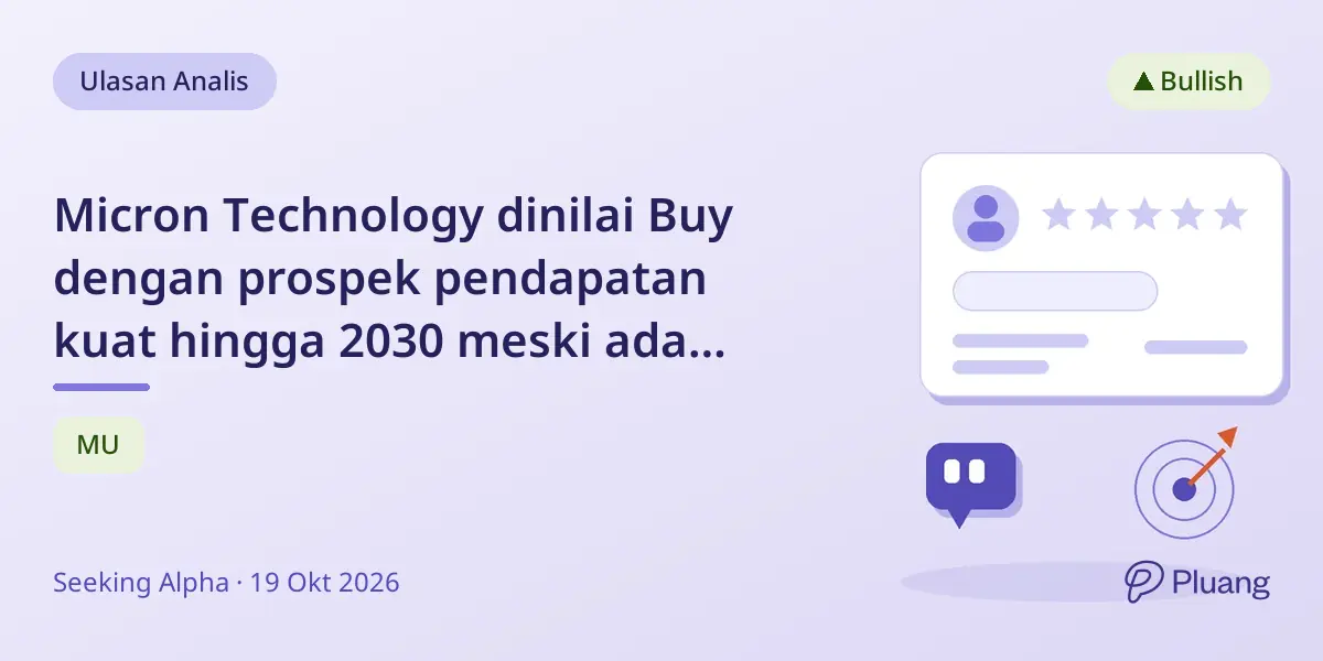 Micron Technology dinilai Buy dengan prospek pendapatan kuat hingga 2030 meski ada risiko kompetisi.