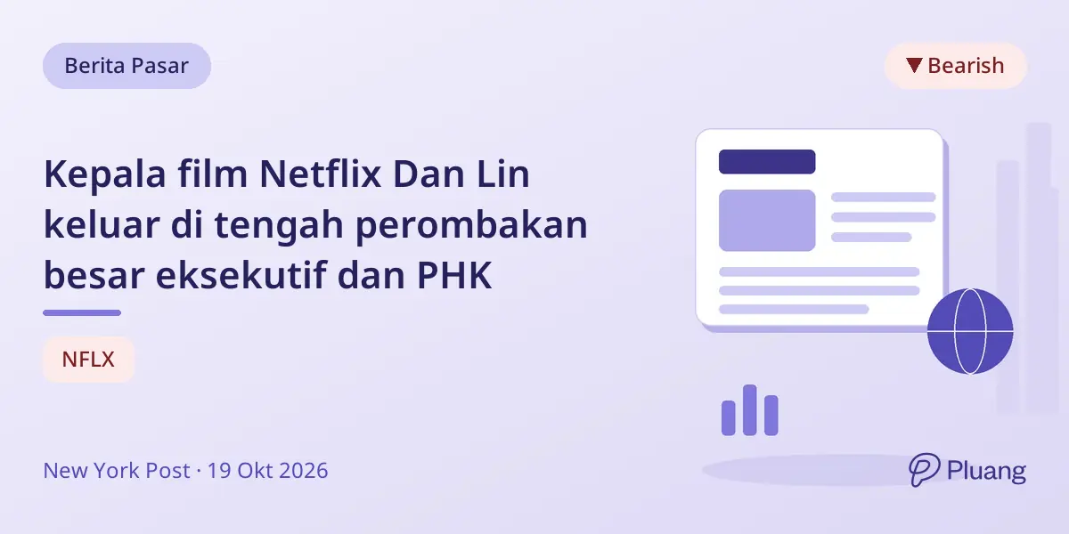 Kepala film Netflix Dan Lin keluar di tengah perombakan besar eksekutif dan PHK
