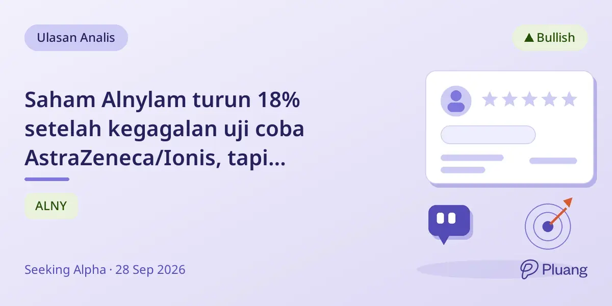Saham Alnylam turun 18% setelah kegagalan uji coba AstraZeneca/Ionis, tapi prospeknya tetap optimis.