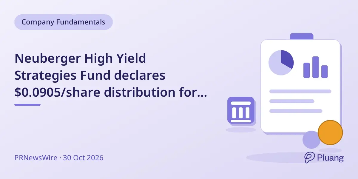 Neuberger High Yield Strategies Fund declares $0.0905/share distribution for November 2026.