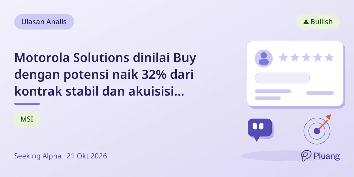 Motorola Solutions dinilai Buy dengan potensi naik 32% dari kontrak stabil dan akuisisi teknologi pertahanan baru