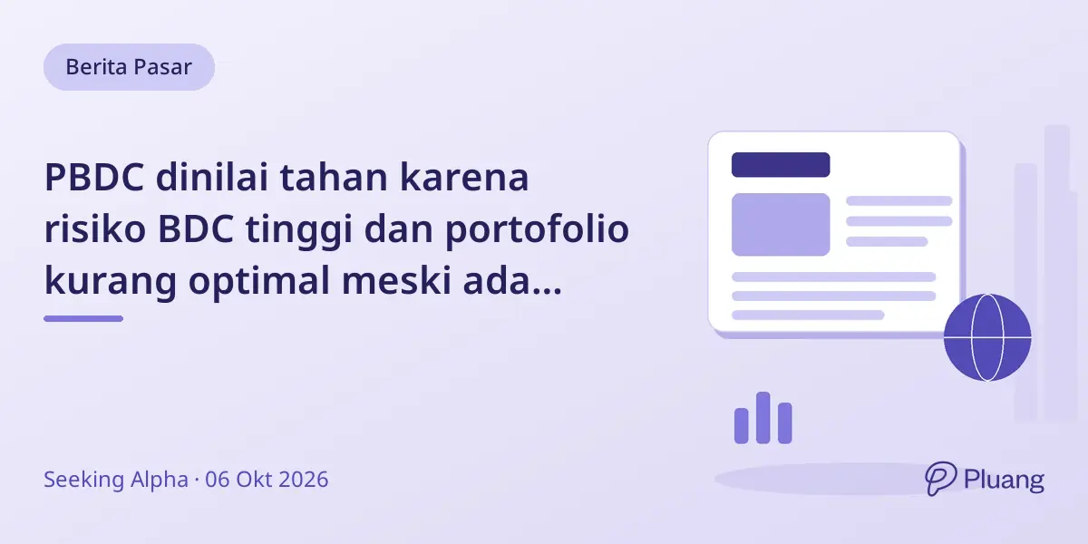 PBDC dinilai tahan karena risiko BDC tinggi dan portofolio kurang optimal meski ada diskon nilai buku.