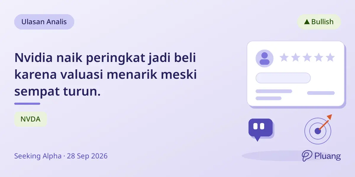 Nvidia naik peringkat jadi beli karena valuasi menarik meski sempat turun.
