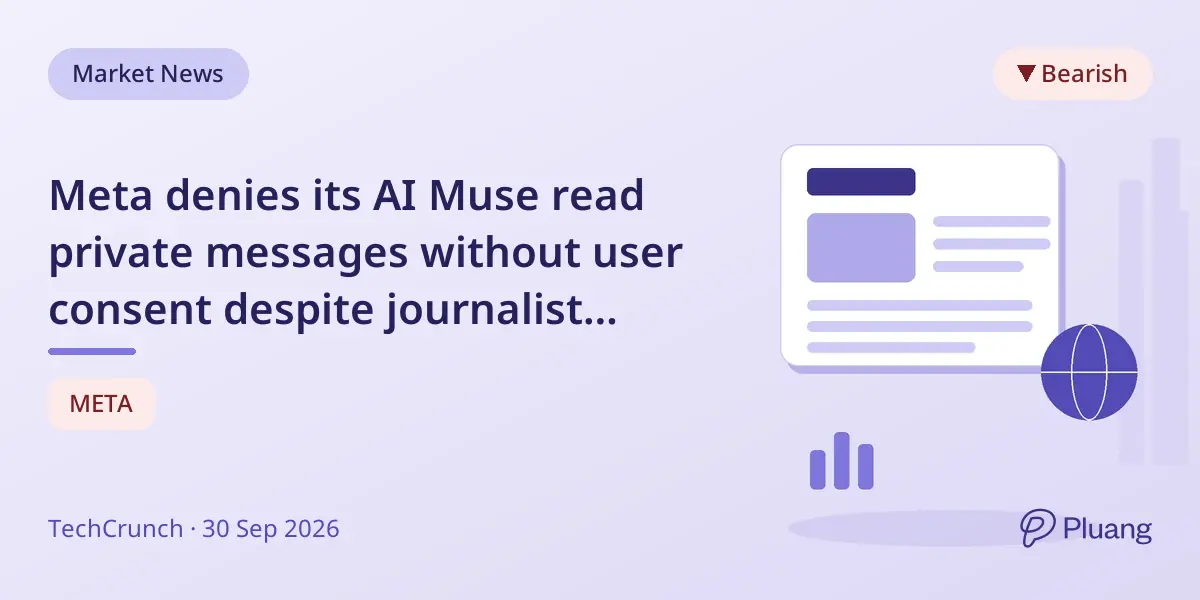 Meta denies its AI Muse read private messages without user consent despite journalist claims.
