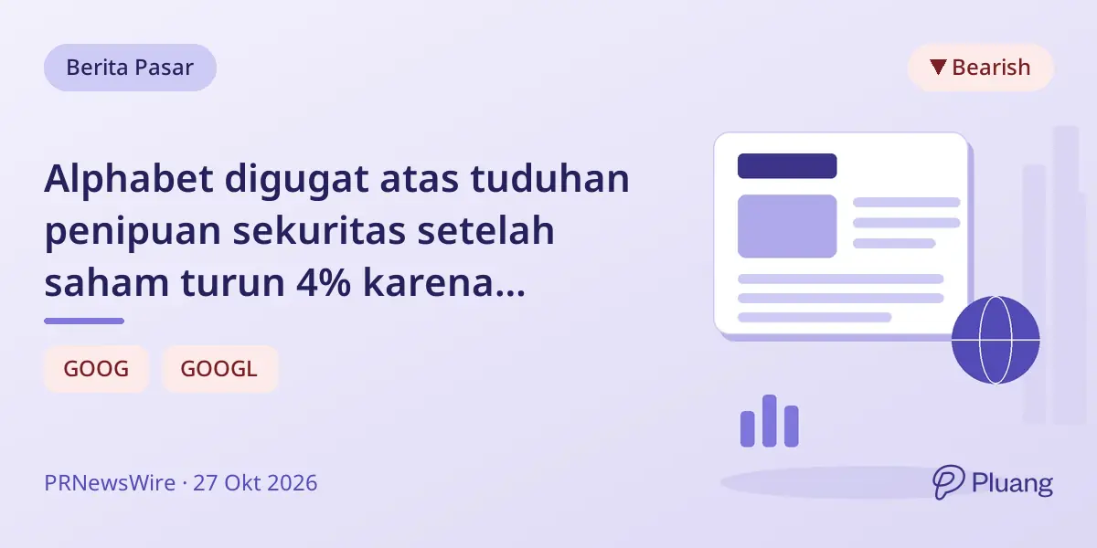 Alphabet digugat atas tuduhan penipuan sekuritas setelah saham turun 4% karena keterlambatan AI