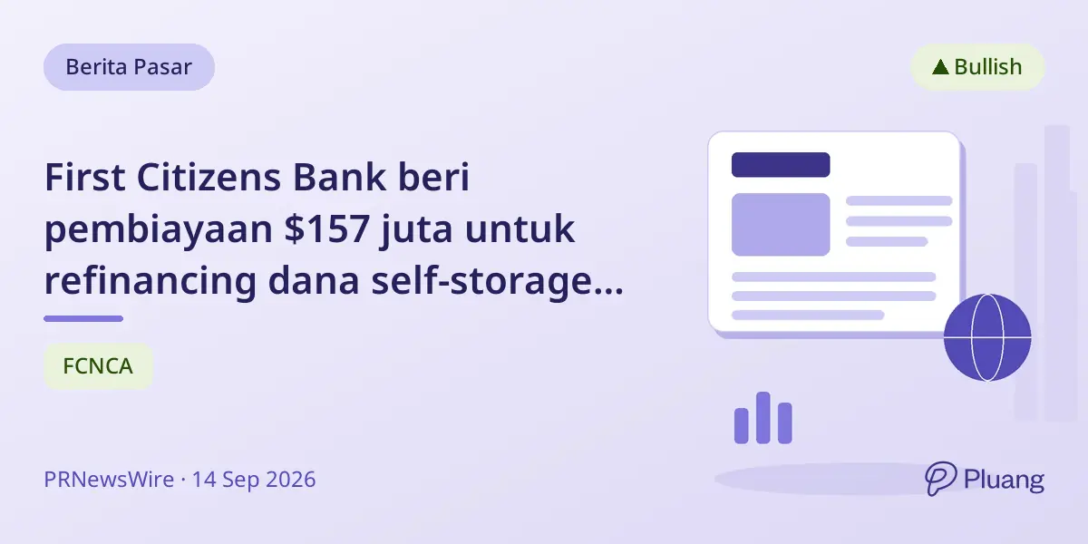 First Citizens Bank beri pembiayaan $157 juta untuk refinancing dana self-storage Morningstar