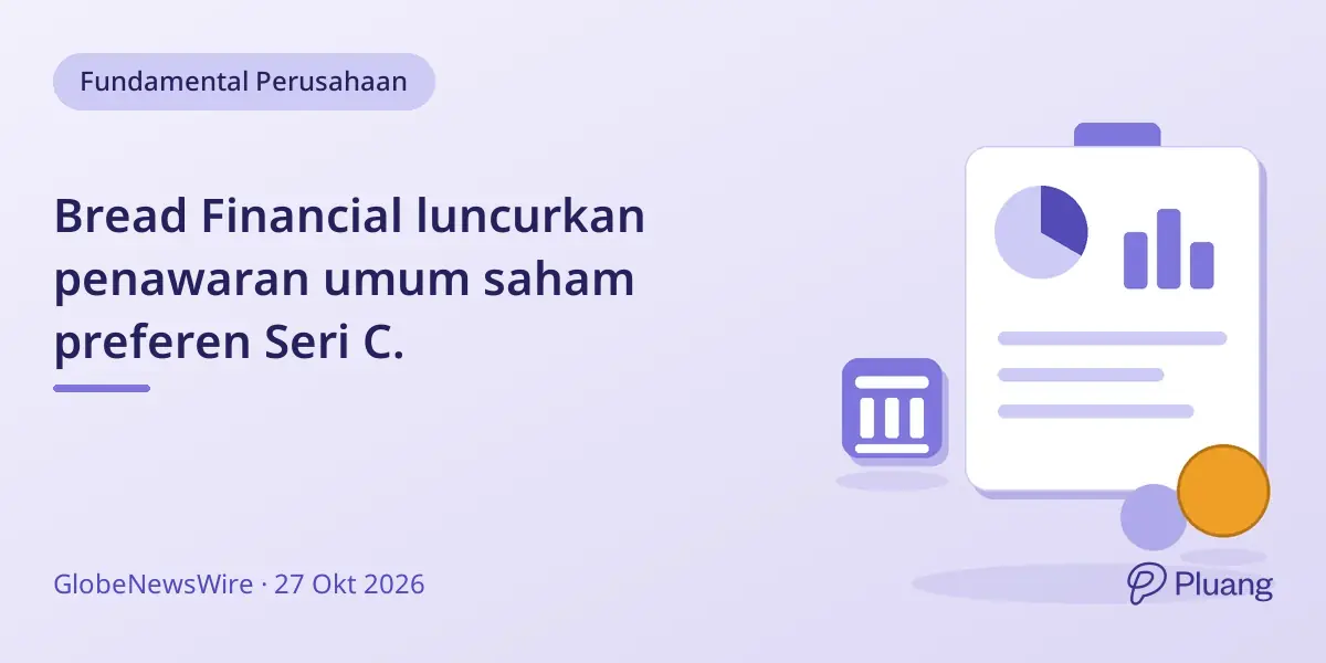 Bread Financial luncurkan penawaran umum saham preferen Seri C.