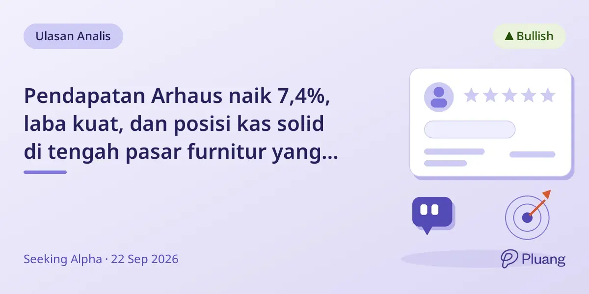Pendapatan Arhaus naik 7,4%, laba kuat, dan posisi kas solid di tengah pasar furnitur yang sulit.