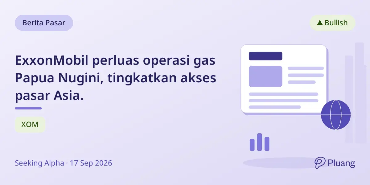 ExxonMobil perluas operasi gas Papua Nugini, tingkatkan akses pasar Asia.