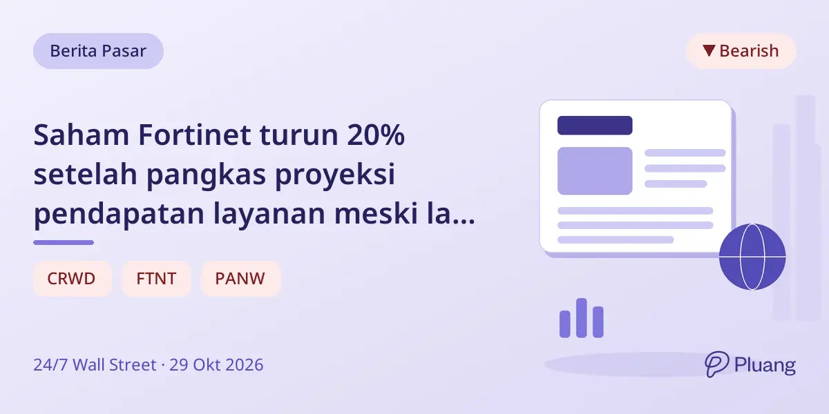 Saham Fortinet turun 20% setelah pangkas proyeksi pendapatan layanan meski laba melampaui ekspektasi.