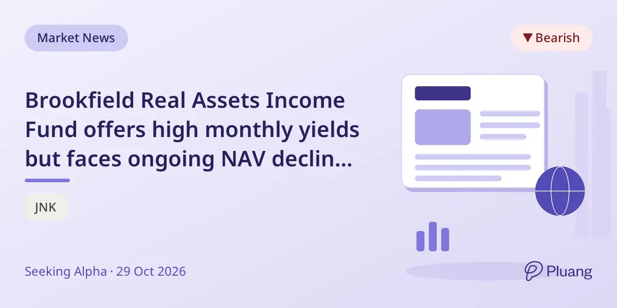 Brookfield Real Assets Income Fund offers high monthly yields but faces ongoing NAV decline due to return of capital.