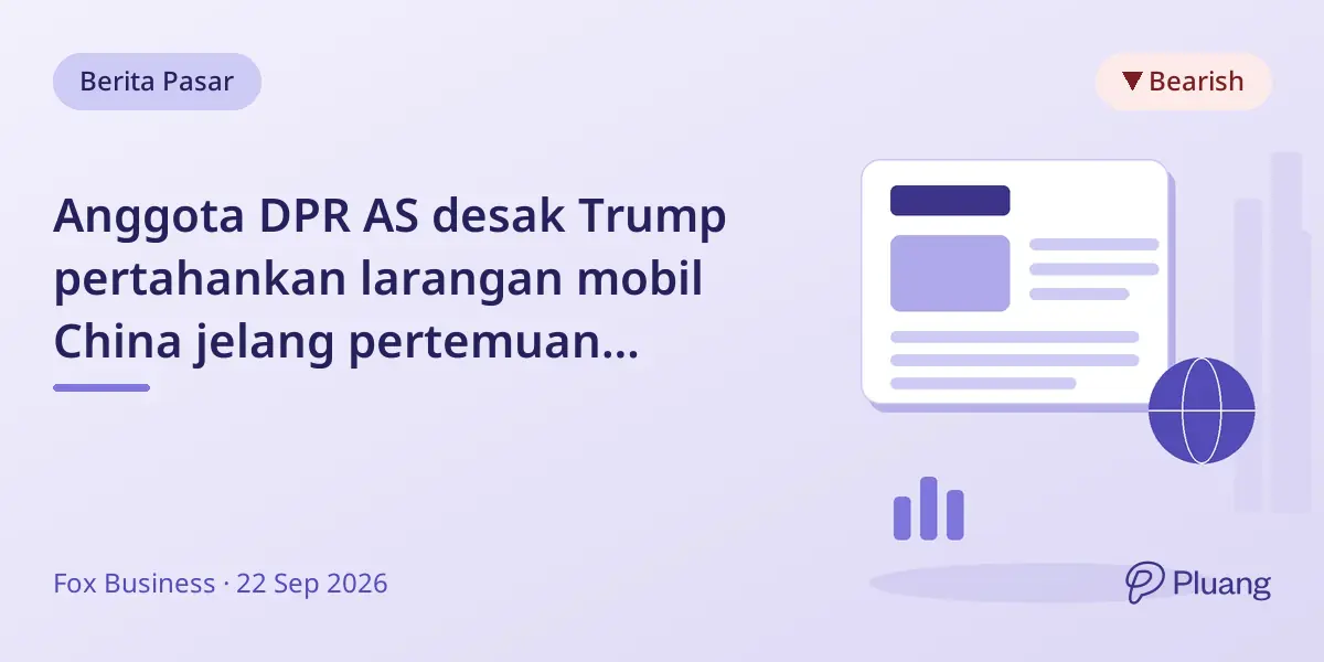 Anggota DPR AS desak Trump pertahankan larangan mobil China jelang pertemuan Trump-Xi