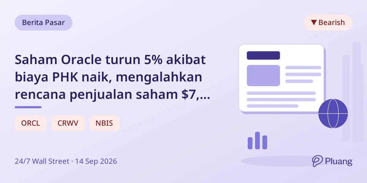 Saham Oracle turun 5% akibat biaya PHK naik, mengalahkan rencana penjualan saham $7,5 miliar Ellison yang dibatalkan.