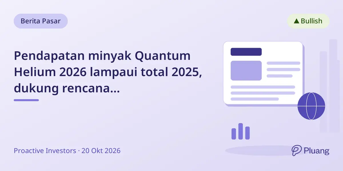 Pendapatan minyak Quantum Helium 2026 lampaui total 2025, dukung rencana pengembangan helium.